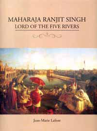 Maharaja Ranjit singh Lord of The Five Rivers